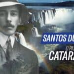 Santos Dumont 150 anos Patrono Aviação Cataratas do Iguaçu Embraer